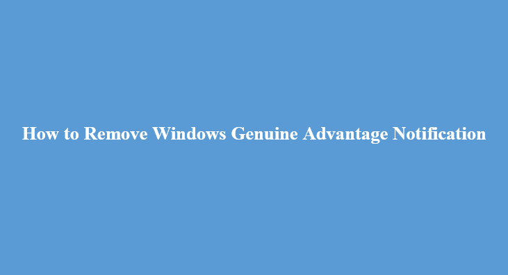 Remove Windows Genuine Advantage Notification